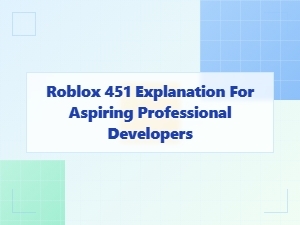 Decoding the Roblox Error 451 for Developers